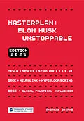 E-Book (epub) Masterplan: Elon Musk Unstoppable von Andreas Dripke
