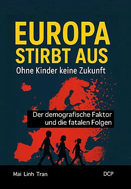 E-Book (epub) Europa stirbt aus  Ohne Kinder keine Zukunft von Mai Linh Tran