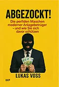 E-Book (epub) Abgezockt - Im Visier der Anlagebetrüger von Lukas Voss