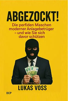 E-Book (epub) Abgezockt - Im Visier der Anlagebetrüger von Lukas Voss