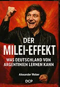 E-Book (epub) Der Milei-Effekt von Alexander Weber