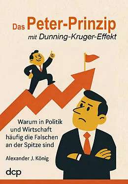 E-Book (epub) Das Peter-Prinzip mit Dunning-Kruger-Effekt von Alexander J. König
