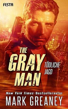 E-Book (epub) The Gray Man - Tödliche Jagd von Mark Greaney