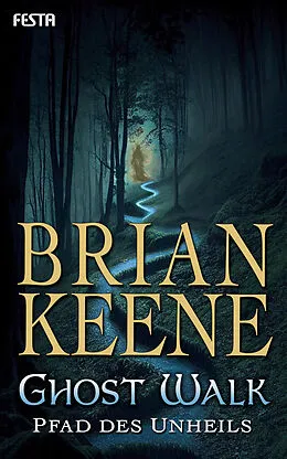 E-Book (epub) Ghost Walk - Pfad des Unheils von Brian Keene