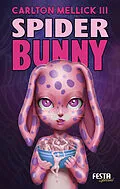 E-Book (epub) Spider Bunny von Carlton Mellick III
