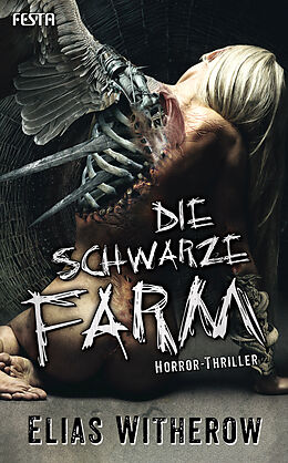 Kartonierter Einband Die Schwarze Farm von Elias Witherow