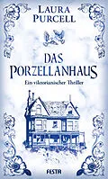 E-Book (epub) Das Porzellanhaus von Laura Purcell