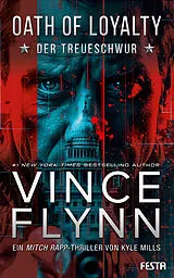 E-Book (epub) OATH OF LOYALTY Der Treueschwur von Vince Flynn, Kyle Mills