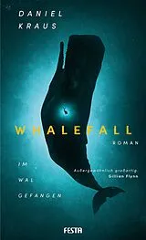 Fester Einband Whalefall - Im Wal gefangen von Kraus Daniel