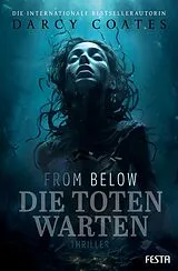 Kartonierter Einband From Below - Die Toten warten von Darcy Coates