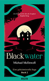 Kartonierter Einband BLACKWATER - Eine geheimnisvolle Saga - Buch 2 von Michael McDowell
