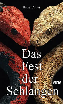 E-Book (epub) Das Fest der Schlangen von Harry Crews