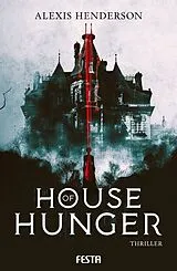 Kartonierter Einband House of Hunger von Alexis Henderson