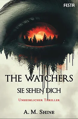 E-Book (epub) The Watchers - Sie sehen dich von A. M. Shine