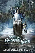 E-Book (epub) Meine Freundin Helen - Eine Geistergeschichte von Mary Downing Hahn