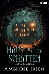Kartonierter Einband Haus der langen Schatten von Ambrose Ibsen