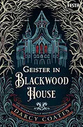 E-Book (epub) Geister in Blackwood House von Darcy Coates