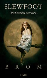 Fester Einband SLEWFOOT - Die Geschichte einer Hexe von BROM
