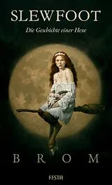 Fester Einband SLEWFOOT - Die Geschichte einer Hexe von BROM