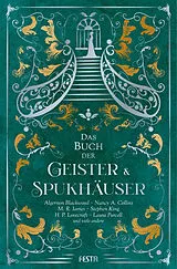 Fester Einband Das Buch der Geister & Spukhäuser von Stephen King, Laura Purcell, M. R. James