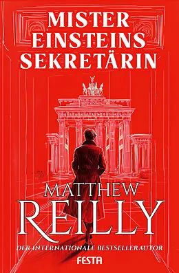 E-Book (epub) Mister Einsteins Sekretärin von Matthew Reilly