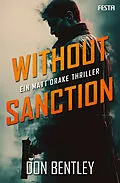 E-Book (epub) Without Sanction - Ein MATT DRAKE-Thriller von Don Bentley