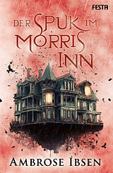 Broschiert Der Spuk im Morris Inn von Ambrose Ibsen