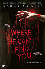 Kartonierter Einband Where He Can't Find You von Darcy Coates