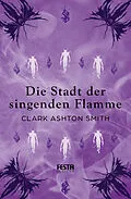 E-Book (epub) Die Stadt der singenden Flamme von Clark Ashton Smith