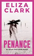 E-Book (epub) PENANCE - Ein fiktiver TRUE CRIME-Roman von Eliza Clark