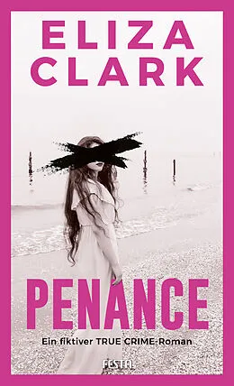 E-Book (epub) PENANCE - Ein fiktiver TRUE CRIME-Roman von Eliza Clark