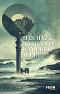 E-Book (epub) Das Haus am Rande unserer Welt von John Gordon