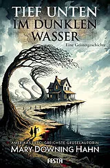 Fester Einband Tief unten im dunklen Wasser von Mary Downing Hahn