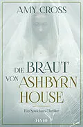 E-Book (epub) Die Braut von Ashbyrn House von Amy Cross