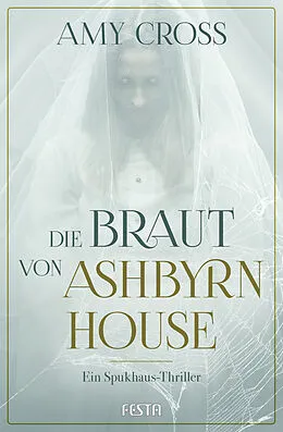 E-Book (epub) Die Braut von Ashbyrn House von Amy Cross