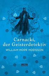 Kartonierter Einband Carnacki, der Geisterdetektiv von William Hope Hodgson