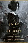 E-Book (epub) Das Jahr der Hexen von Alexis Henderson
