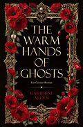 E-Book (epub) The Warm Hands of Ghosts von Katherine Arden