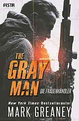 Kartonierter Einband The Gray Man - Die Frauenhändler von Mark Greaney