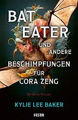 Kartonierter Einband Bat Eater und andere Beschimpfungen für Cora Zeng von Kylie Lee Baker