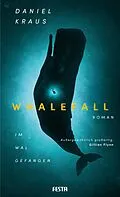 E-Book (epub) Whalefall - Im Wal gefangen von Daniel Kraus
