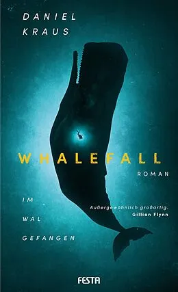 E-Book (epub) Whalefall - Im Wal gefangen von Daniel Kraus
