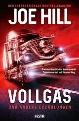 Kartonierter Einband VOLLGAS und andere Erzählungen von Joe Hill, Stephen King
