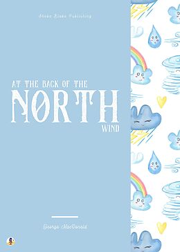 eBook (epub) At the Back of the North Wind de George MacDonald, Sheba Blake