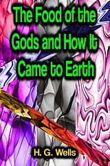 eBook (epub) The Food of the Gods and How It Came to Earth de H. G. Wells