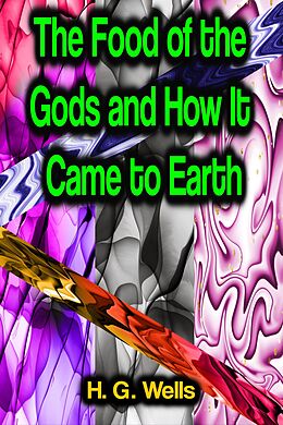 eBook (epub) The Food of the Gods and How It Came to Earth de H. G. Wells