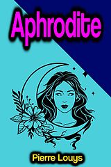 eBook (epub) Aphrodite de Pierre Louys