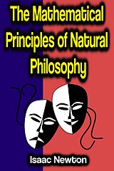 eBook (epub) The Mathematical Principles of Natural Philosophy de Isaac Newton