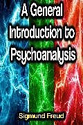 E-Book (epub) A General Introduction to Psychoanalysis von Sigmund Freud