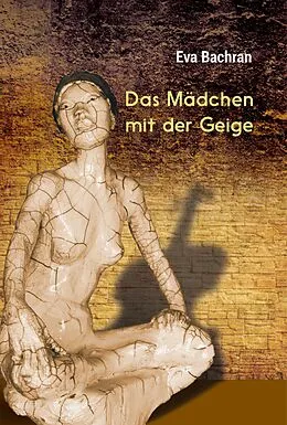 E-Book (epub) Das Mädchen mit der Geige von Eva Bachran